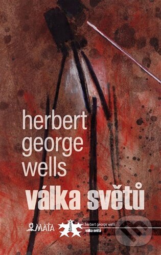 Kniha: Válka světů (Herbert George Wells). Maťa, 2026 Kniha: Válka světů (Herbert George Wells). Maťa, 2026