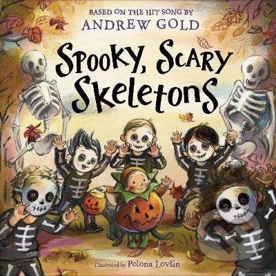 Kniha: Spooky, Scary Skeletons (Andrew Gold). Random House, 2024 Kniha: Spooky, Scary Skeletons (Andrew Gold). Random House, 2024
