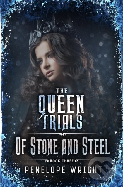 Kniha: Of Stone and Steel (Penelope Wright). Independently Published, 2023 Kniha: Of Stone and Steel (Penelope Wright). Independently Published, 2023
