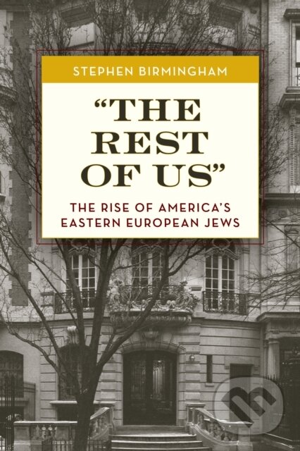 Kniha: "The Rest of Us" (Stephen Birmingham). Lyons Press, 2023 Kniha: "The Rest of Us" (Stephen Birmingham). Lyons Press, 2023