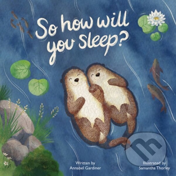 Kniha: So How Will You Sleep? (Annabel Gardiner). Austin Macauley Publishers, 2022 Kniha: So How Will You Sleep? (Annabel Gardiner). Austin Macauley Publishers, 2022
