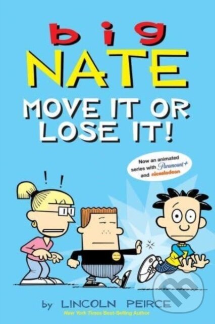 Kniha: Big Nate: Move It or Lose It! (Lincoln Peirce). Andrews McMeel, 2023 Kniha: Big Nate: Move It or Lose It! (Lincoln Peirce). Andrews McMeel, 2023