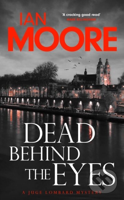 Kniha: Dead Behind the Eyes (Ian Moore). Duckworth Overlook, 2024 Kniha: Dead Behind the Eyes (Ian Moore). Duckworth Overlook, 2024