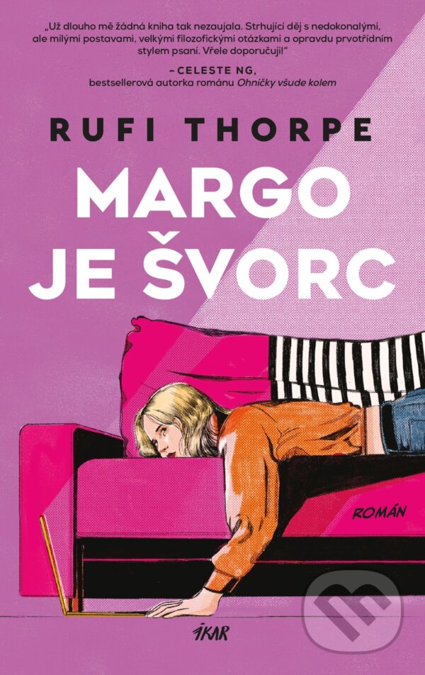 E-kniha: Margo je švorc (Rufi Thorpe). Ikar CZ, 2025 E-kniha: Margo je švorc (Rufi Thorpe). Ikar CZ, 2025