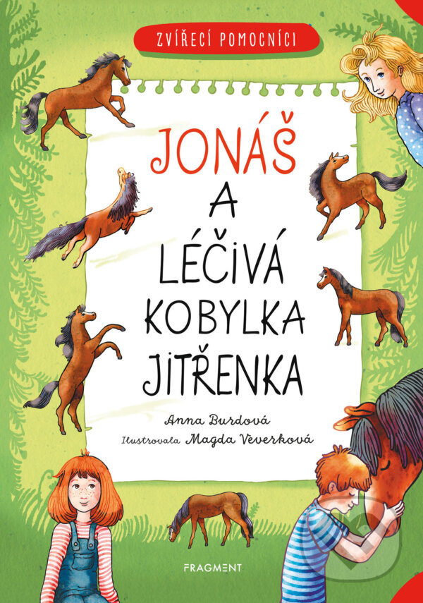 E-kniha: Zvířecí pomocníci – Jonáš a léčivý koník Jitřenka (Anna Burdová). Nakladatelství Fragment, 2025 E-kniha: Zvířecí pomocníci – Jonáš a léčivý koník Jitřenka (Anna Burdová). Nakladatelství Fragment, 2025