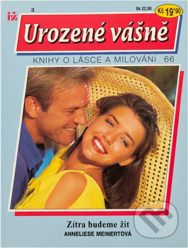 Kniha: Zítra budeme žít (Anneliese Meinert). Ivo Železný, 1993 Kniha: Zítra budeme žít (Anneliese Meinert). Ivo Železný, 1993