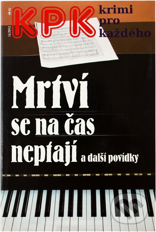 Kniha: Mrtví se na čas neptají a další povídky (Zoja Turková, Jan J. Vaněk a Antonín Jirotka). Enigma, 2012 Kniha: Mrtví se na čas neptají a další povídky (Zoja Turková, Jan J. Vaněk a Antonín Jirotka). Enigma, 2012