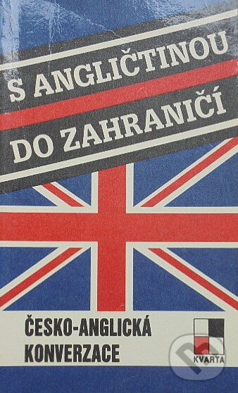 Kniha: S angličtinou do zahraničí (Marie Červinková). Kvarta, 1991 Kniha: S angličtinou do zahraničí (Marie Červinková). Kvarta, 1991