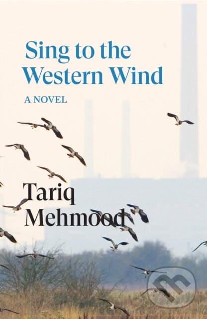 Kniha: Sing to the Western Wind (Tariq Mehmood). Verso, 2025 Kniha: Sing to the Western Wind (Tariq Mehmood). Verso, 2025