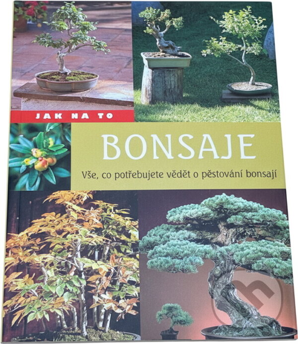 Kniha: Bonsaje (SUN). SUN, 2016 Kniha: Bonsaje (SUN). SUN, 2016