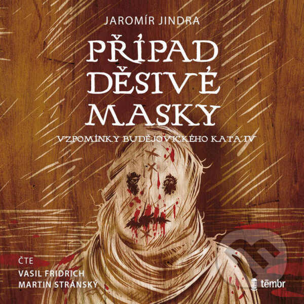 Audiokniha: Případ děsivé masky (Jaromír Jindra). Témbr, 2025 Audiokniha: Případ děsivé masky (Jaromír Jindra). Témbr, 2025