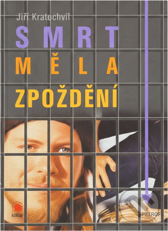 Kniha: Smrt měla zpoždění (Jiří Kropáček). Nava, 2005 Kniha: Smrt měla zpoždění (Jiří Kropáček). Nava, 2005