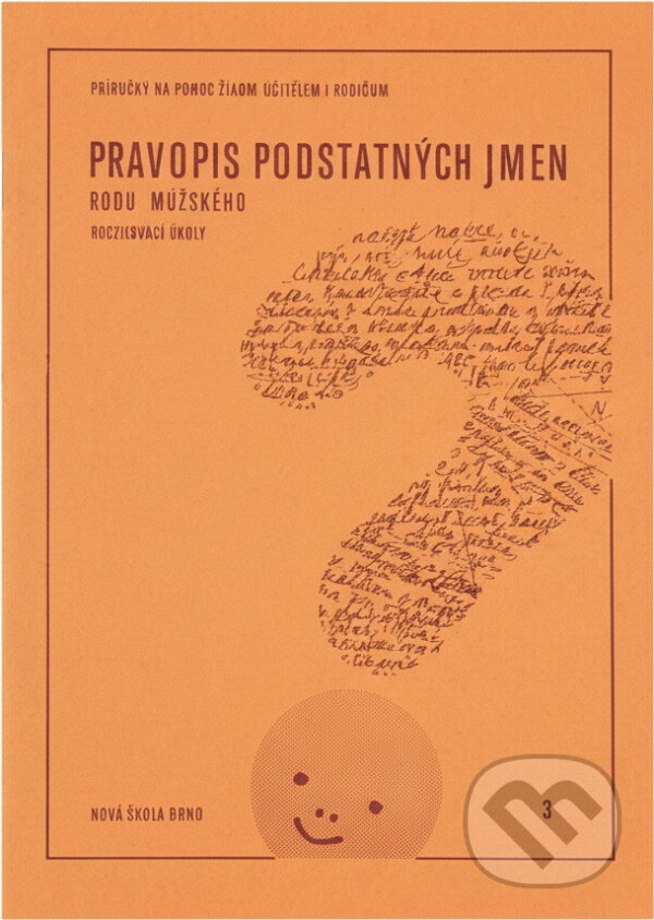 Kniha: Pravopis podstatných jmen rodu mužského : docvičovací úkoly (Marie Polnická). Nová škola, 1991 Kniha: Pravopis podstatných jmen rodu mužského : docvičovací úkoly (Marie Polnická). Nová škola, 1991