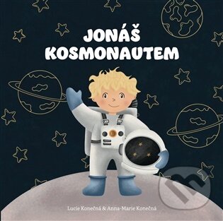 Kniha: Jonáš kosmonautem (Lucie Konečná). , 2025 Kniha: Jonáš kosmonautem (Lucie Konečná). , 2025