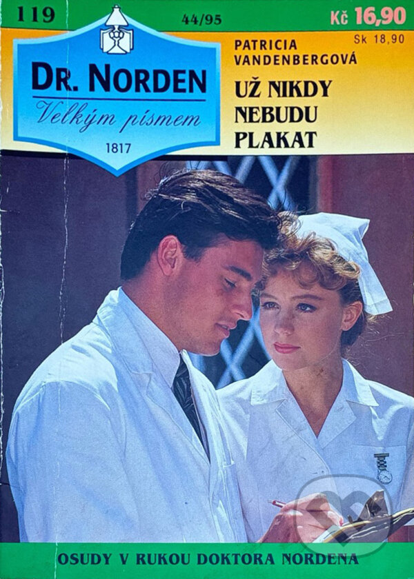 Kniha: Už nikdy nebudu plakat (Patricia Vandenberg). Ivo Železný, 1995 Kniha: Už nikdy nebudu plakat (Patricia Vandenberg). Ivo Železný, 1995