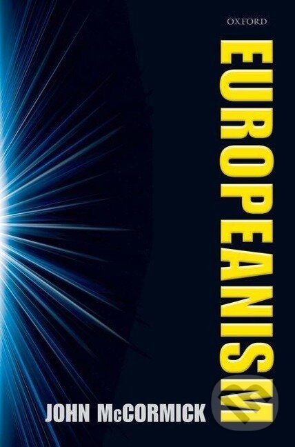 Kniha: Europeanism (John Mccormick). , 2010 Kniha: Europeanism (John Mccormick). , 2010