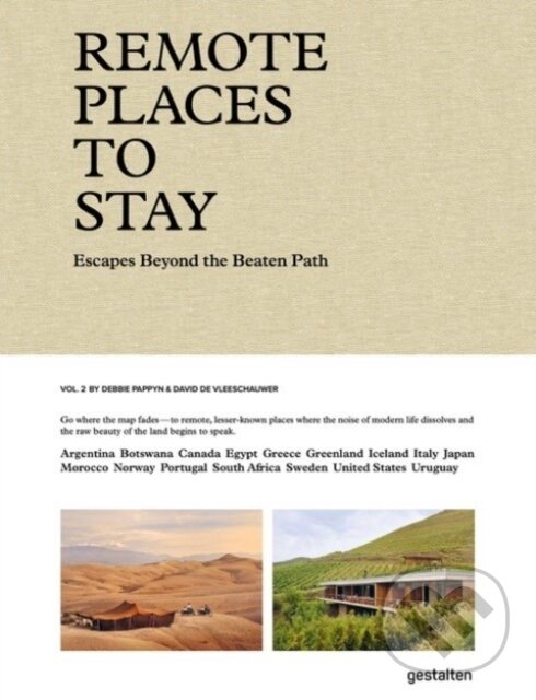 Kniha: Remote Places to Stay Vol. 2 (de Vleeschauwer, Pappyn Pappyn a Debbie Gestalten). Die Gestalten Verlag, 2025 Kniha: Remote Places to Stay Vol. 2 (de Vleeschauwer, Pappyn Pappyn a Debbie Gestalten). Die Gestalten Verlag, 2025