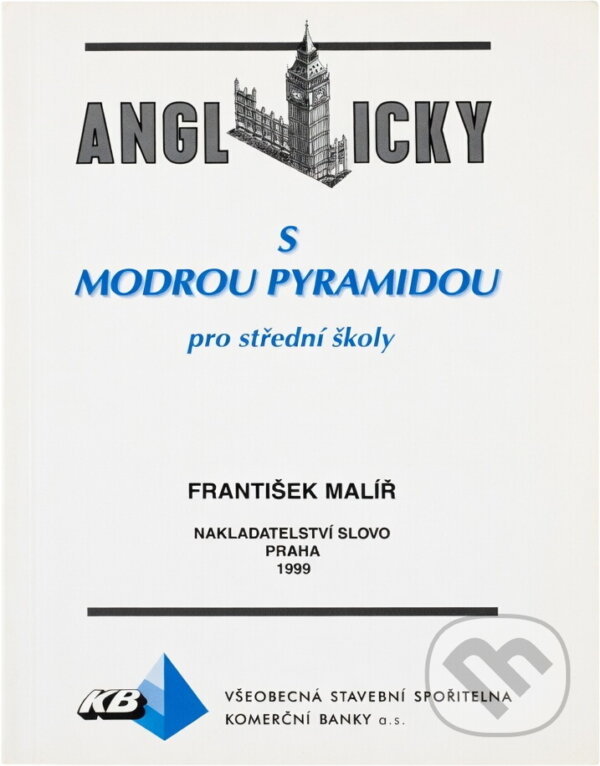 Kniha: Anglicky s Modrou pyramidou pro střední školy (František Malíř). Slovo, 1999 Kniha: Anglicky s Modrou pyramidou pro střední školy (František Malíř). Slovo, 1999