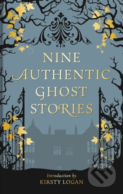 Kniha: Nine Authentic Ghost Stories (Kirsty Logan). The Bodleian Library, 2025 Kniha: Nine Authentic Ghost Stories (Kirsty Logan). The Bodleian Library, 2025