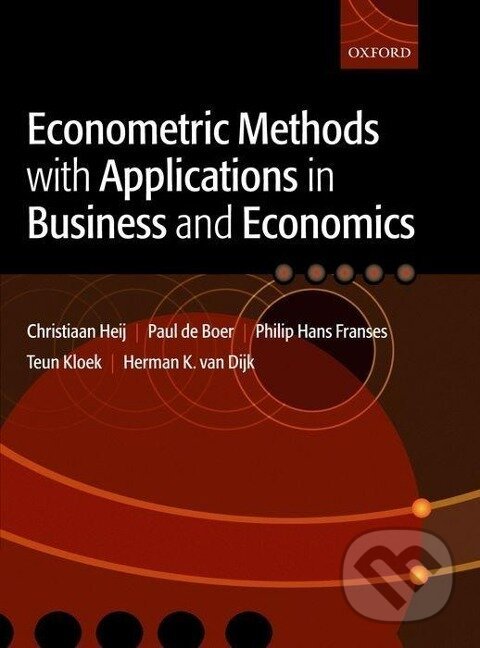 Kniha: Econometric Methods with Applications in Business and Economics (Christiaan Heij). Academia, 2015 Kniha: Econometric Methods with Applications in Business and Economics (Christiaan Heij). Academia, 2015