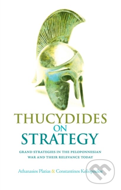 Kniha: Thucydides on Strategy (Athanasios G. Platias). C Hurst & Co Publishers, 2026 Kniha: Thucydides on Strategy (Athanasios G. Platias). C Hurst & Co Publishers, 2026