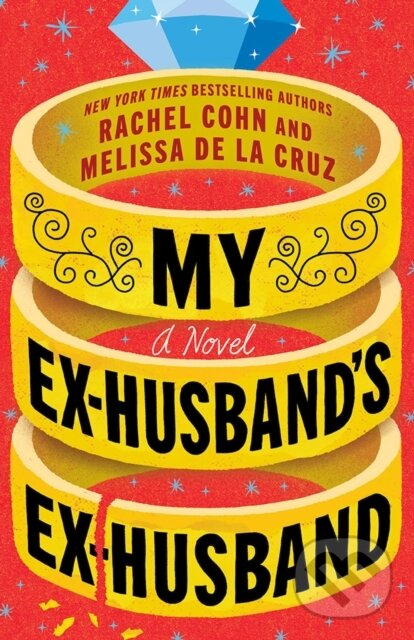 Kniha: My Ex-Husband's Ex-Husband (Melissa de la Cruz a Rachel Cohn). Amazon Publishing, 2025 Kniha: My Ex-Husband's Ex-Husband (Melissa de la Cruz a Rachel Cohn). Amazon Publishing, 2025