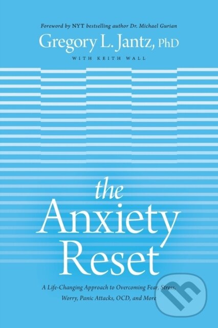 Kniha: Anxiety Reset, The (Dr Gregory Jantz). Tyndale House Publishers, 2021 Kniha: Anxiety Reset, The (Dr Gregory Jantz). Tyndale House Publishers, 2021