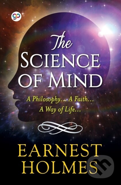 Kniha: The Science Of Mind (Ernest Holmes). , 2022 Kniha: The Science Of Mind (Ernest Holmes). , 2022