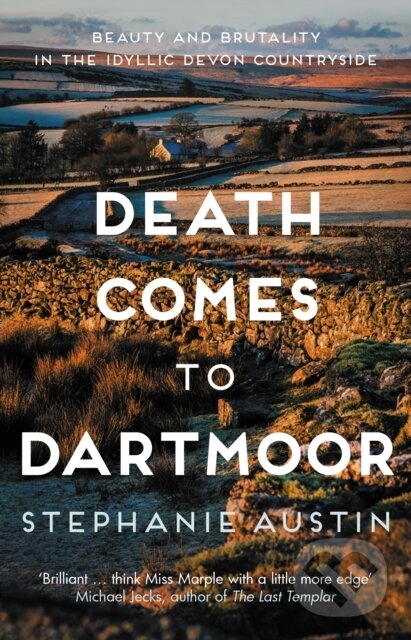 Kniha: Death Comes to Dartmoor (Stephanie Austin). Allison & Busby, 2023 Kniha: Death Comes to Dartmoor (Stephanie Austin). Allison & Busby, 2023