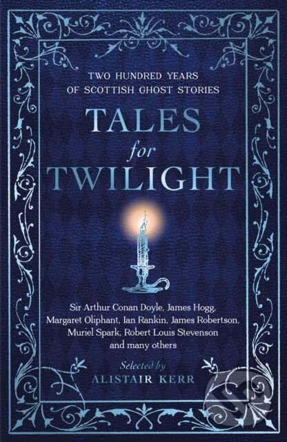 Kniha: Tales for Twilight (Alistair W.J. Kerr). Birlinn, 2023 Kniha: Tales for Twilight (Alistair W.J. Kerr). Birlinn, 2023