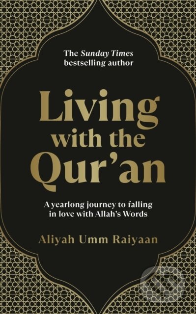 Kniha: Living with the Qur’an (Aliyah Umm Raiyaan). Rider & Co, 2025 Kniha: Living with the Qur’an (Aliyah Umm Raiyaan). Rider & Co, 2025
