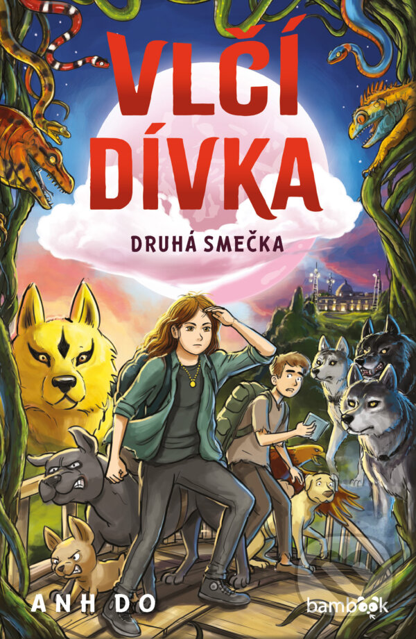 E-kniha: Vlčí dívka – Druhá smečka (Anh Do). Grada, 2025 E-kniha: Vlčí dívka – Druhá smečka (Anh Do). Grada, 2025
