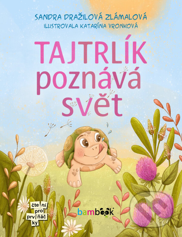 E-kniha: Tajtrlík poznává svět (Zlámalová Dražilová Sandra a Katarína Vronková). Grada, 2025 E-kniha: Tajtrlík poznává svět (Zlámalová Dražilová Sandra a Katarína Vronková). Grada, 2025