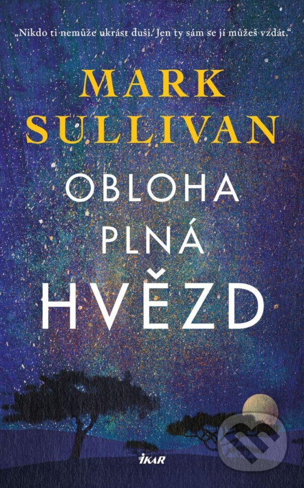 E-kniha: Obloha plná hvězd (Mark T. Sullivan). Ikar CZ, 2025 E-kniha: Obloha plná hvězd (Mark T. Sullivan). Ikar CZ, 2025
