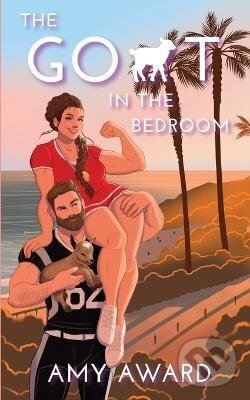 Kniha: Goat in the Bedroom (Amy Award). Independently Published, 2025 Kniha: Goat in the Bedroom (Amy Award). Independently Published, 2025