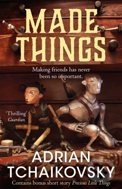 Kniha: Made Things (Adrian Tchaikovsky). Tor, 2024 Kniha: Made Things (Adrian Tchaikovsky). Tor, 2024