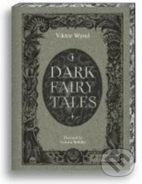 Kniha: Dark Fairy Tales (Viktor Wynd). Prestel, 2025 Kniha: Dark Fairy Tales (Viktor Wynd). Prestel, 2025