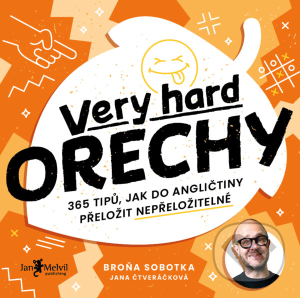 E-kniha: Very hard ořechy (Bronislav Sobotka). Jan Melvil publishing, 2025 E-kniha: Very hard ořechy (Bronislav Sobotka). Jan Melvil publishing, 2025