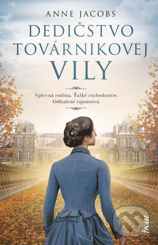 E-kniha: Dedičstvo továrnikovej vily (Anne Jacobs). Ikar, 2025 E-kniha: Dedičstvo továrnikovej vily (Anne Jacobs). Ikar, 2025