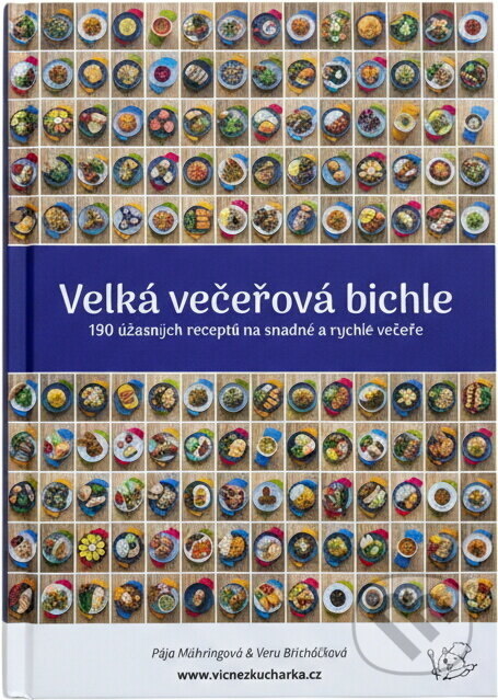 Kniha: Velká večeřová bichle (Pavlína Mähringová a Veronika Břicháčková). , 2025 Kniha: Velká večeřová bichle (Pavlína Mähringová a Veronika Břicháčková). , 2025