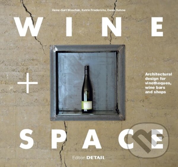 Kniha: Wine and Space (Denis Duhme a Katrin Friederichs). De Gruyter, 2015 Kniha: Wine and Space (Denis Duhme a Katrin Friederichs). De Gruyter, 2015