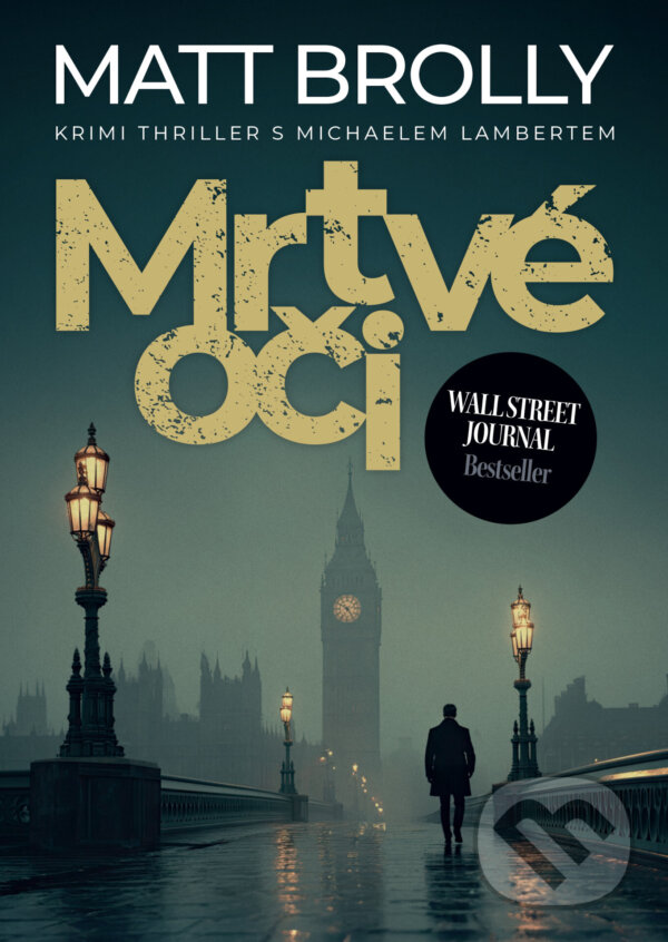E-kniha: Mrtvé oči (Matt Brolly). Mystery Press, 2025 E-kniha: Mrtvé oči (Matt Brolly). Mystery Press, 2025