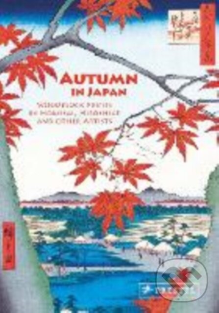 Kniha: Autumn in Japan (Anne Sefrioui). Prestel, 2025 Kniha: Autumn in Japan (Anne Sefrioui). Prestel, 2025