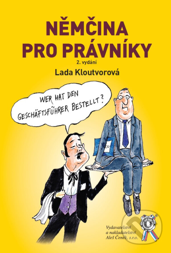 Kniha: Němčina pro právníky (Lada Kloutvorová). Aleš Čeněk, 2025 Kniha: Němčina pro právníky (Lada Kloutvorová). Aleš Čeněk, 2025