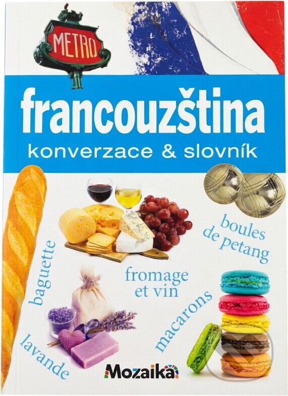 Kniha: Francouzština : konverzace & slovník (Pavlína Vaňková). INFOA, 2018 Kniha: Francouzština : konverzace & slovník (Pavlína Vaňková). INFOA, 2018