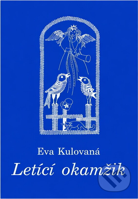 Kniha: Letící okamžik (Eva Kulovaná). , 2012 Kniha: Letící okamžik (Eva Kulovaná). , 2012