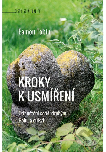 Kniha: Kroky k usmíření (Eamon Tobin). Paulínky, 2025 Kniha: Kroky k usmíření (Eamon Tobin). Paulínky, 2025