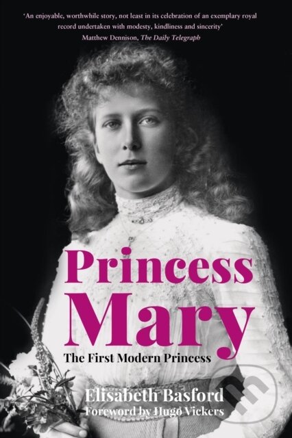 Kniha: Princess Mary (Elisabeth Basford). The History Press, 2022 Kniha: Princess Mary (Elisabeth Basford). The History Press, 2022
