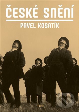 E-kniha: České snění (Pavel Kosatík). , 2025 E-kniha: České snění (Pavel Kosatík). , 2025