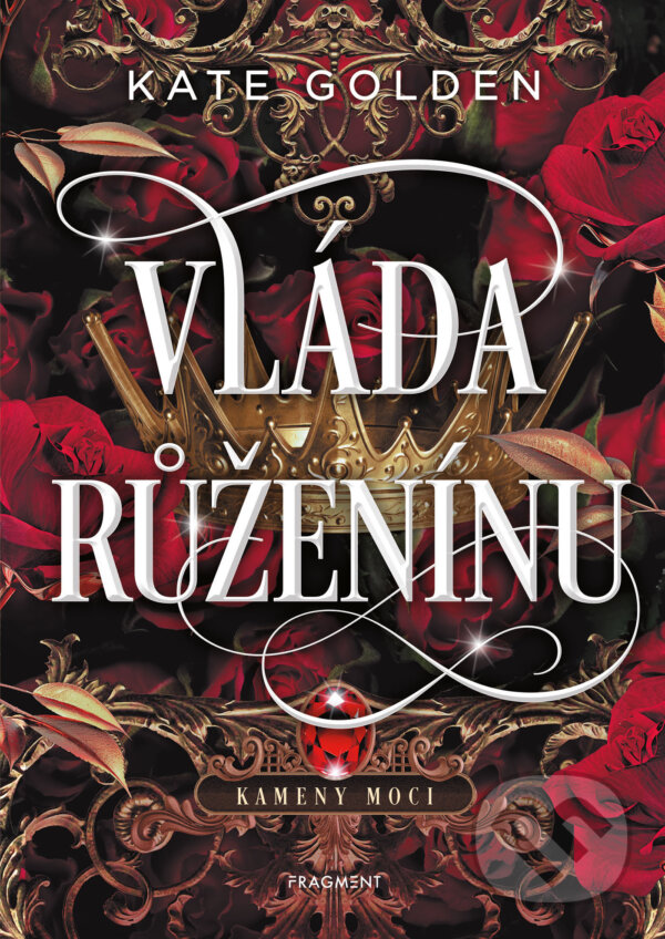 E-kniha: Vláda Růženínu (Kate Golden). Nakladatelství Fragment, 2025 E-kniha: Vláda Růženínu (Kate Golden). Nakladatelství Fragment, 2025